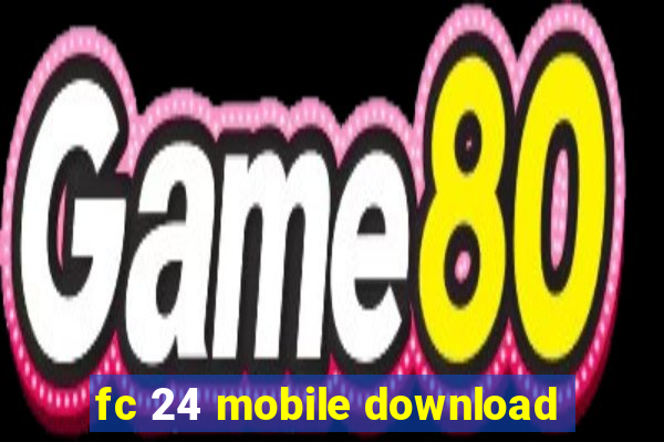 fc 24 mobile download